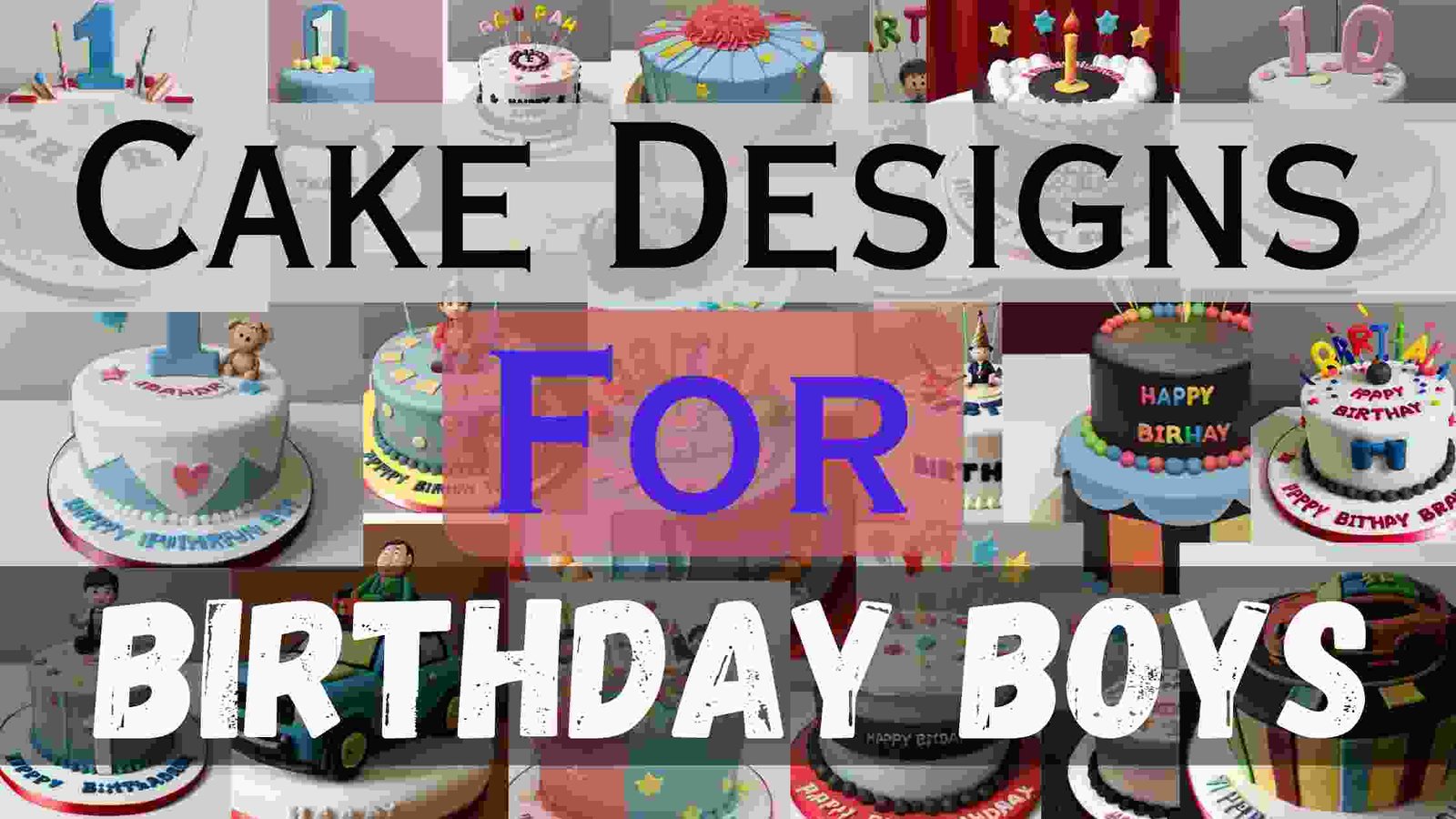 Cake Designs for Birthday Boy | 90+ Latest Cake Designs for Birthday Boy